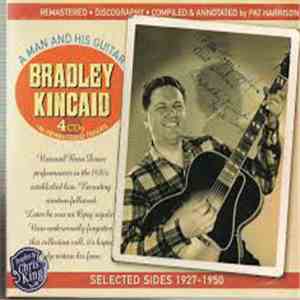Bradley Kincaid - A Man And His Guitar 1927-1950