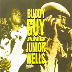 Buddy Guy & Junior Wells - Buddy Guy & Junior Wells
