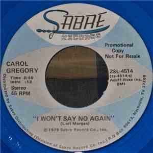 Carol Gregory - I Won't Say No Again