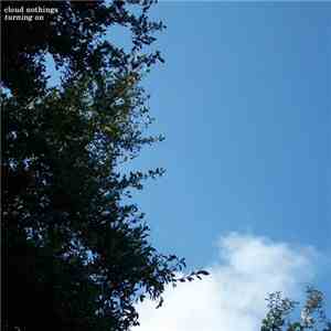 Cloud Nothings - Turning On