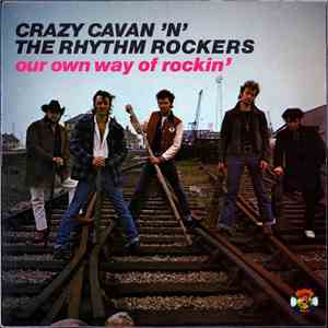 Crazy Cavan 'N' The Rhythm Rockers - Our Own Way Of Rockin'