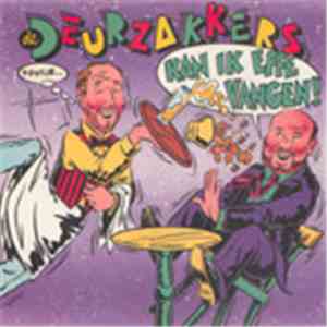 De Deurzakkers - Kan Ik Effe Vangen