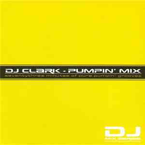 DJ Clark - Pumpin' Mix