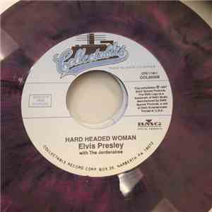 Elvis Presley - Hard Headed Woman / Don't Ask Me Why