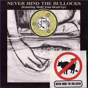 Fish - Never Mind The Bullocks