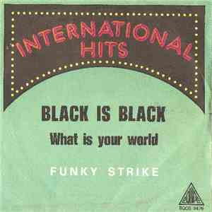Funky Strike - Black Is Black / What Is Your World