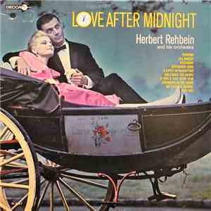 Herbert Rehbein And His Orchestra - Love After Midnight