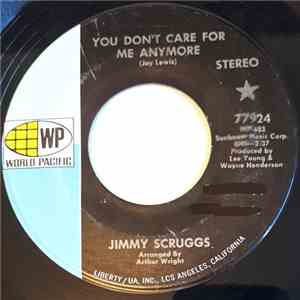 Jimmy Scruggs - You Don't Care For Me Anymore / Lean On Me
