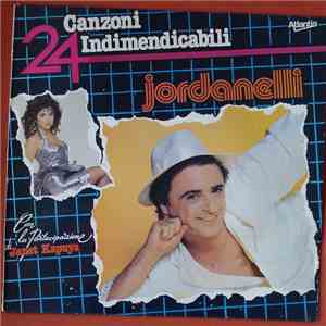Jordanelli Con La Partecipazione Di Janet Kapuya - 24 Canzoni Indimendicabili