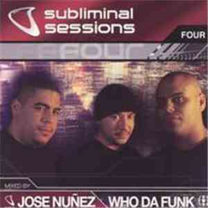 Jose Nuñez / Who Da Funk - Subliminal Sessions Four