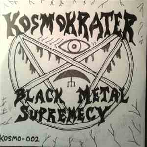 Kosmokrater - Black Metal Supremecy