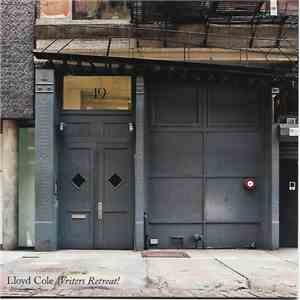 Lloyd Cole - Writers Retreat!