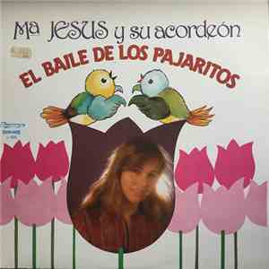 Mª Jesús Y Su Acordeón - El Baile De Los Pajaritos (Birds Dance)