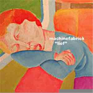 Machinefabriek - Lief