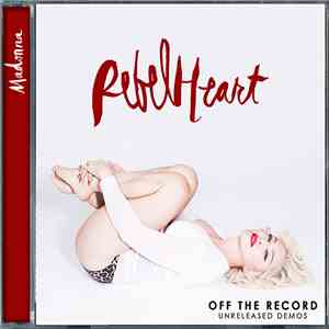 Madonna - Rebel Heart - Off The Record Unreleased Demos