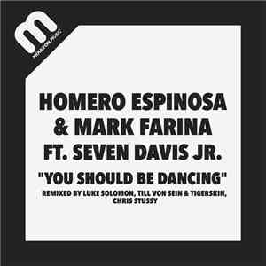 Mark Farina & Homero Espinosa Ft. Seven Davis Jr. - You Should Be Dancing ( ...