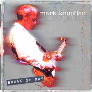 Mark Knopfler - Break of Day