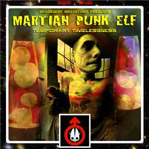 Martian Punk Elf - Temporary Timelessness
