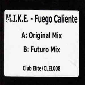 M.I.K.E. - Fuego Caliente