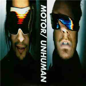 MOTOR - Unhuman