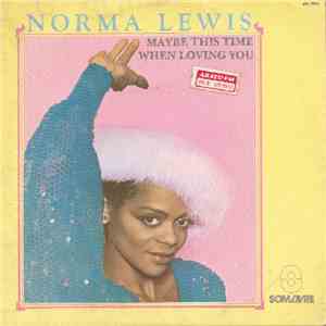 Norma Lewis - Maybe This Time / When Loving You
