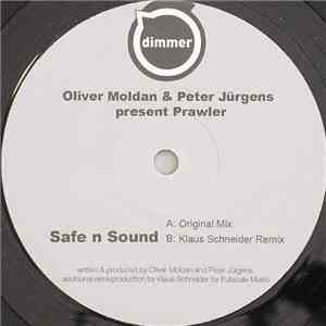 Oliver Moldan & Peter Jürgens Present Prawler - Safe N Sound