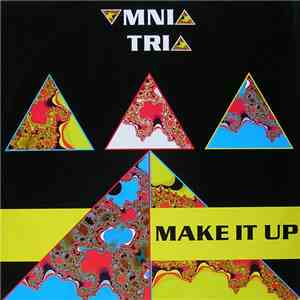 Omnia Tria - Make It Up