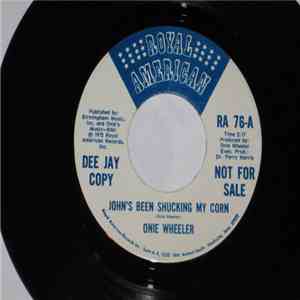 Onie Wheeler - John's Been Shucking My Corn