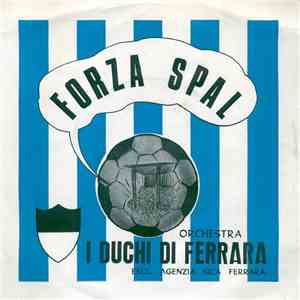 Orchestra I Duchi Di Ferrara - Forza Spal