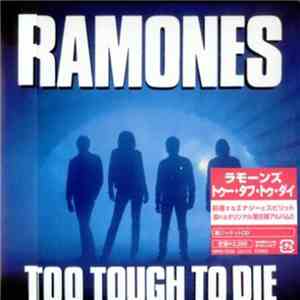 Ramones = ラモーンズ - Too Tough To Die = トゥー・タフ・トゥ・ダイ