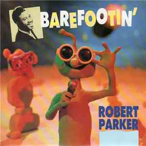 Robert Parker - Barefootin'