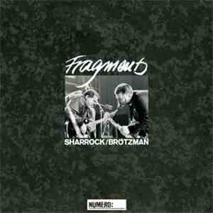 Sharrock / Brötzman - Fragments