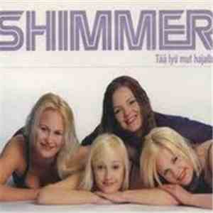 Shimmer  - Tää lyö mut hajalle