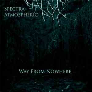 Spectra Atmospheric - Way From Nowhere