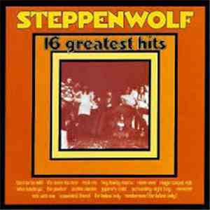 Steppenwolf - 16 Greatest Hits
