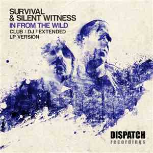 Survival & Silent Witness - In From The Wild (DJ Mix LP Version)
