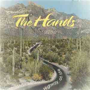 The Hands  - Highway Of Life