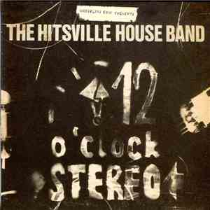 The Hitsville House Band - 12 O'Clock Stereo