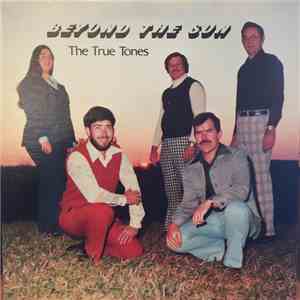 The True Tones  - Beyond The Sun