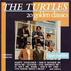The Turtles - 20 Golden Classics - Happy Together