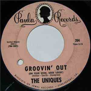 The Uniques  - Groovin' Out (On Your Good, Good Lovin')