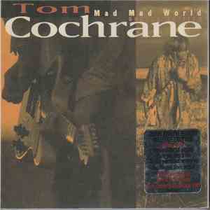 Tom Cochrane - Mad Mad World - Deluxe Edition