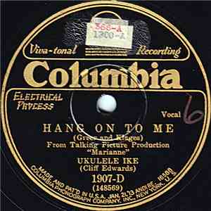 Ukulele Ike (Cliff Edwards) - Hang On To Me / Just You, Just Me
