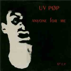 UV Pøp - Anyone For Me