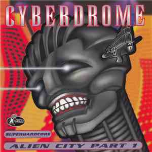 Various - Cyberdrome - Alien City Part 1