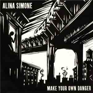 Alina Simone - Make Your Own Danger