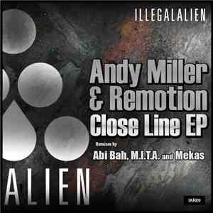 Andy Miller  & Remotion  - Close Line EP