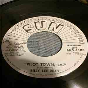 Billy Lee Riley - Pilot Town, La.