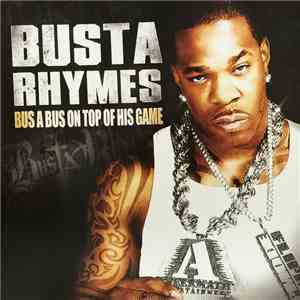 Busta Rhymes - Bus A Bus On Top Of His Game
