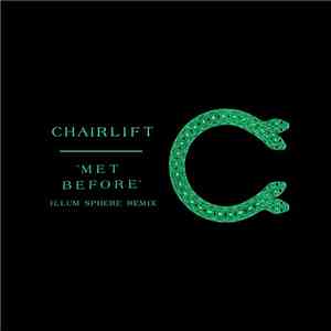 Chairlift - Met Before (Illum Sphere Remix)